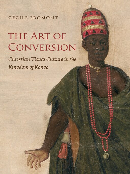 Title details for The Art of Conversion by Cecile Fromont - Available